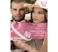 The Lonesome Rancher / Finding Happily-ever-after (ebook)