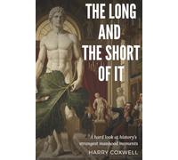 The Long and the Short of It: A Hard Look at History’s Strangest Manhood Moments
