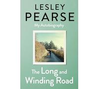 The Long and Winding Road: My Autobiography: The bestselling author tells the extraordinary true story of her life