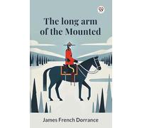 The long arm of the Mounted