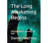 The Long Awakening Begins: The Evolutionary Astrology of 2026