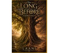 The Long Before: A short Story (Welcome to Zahla)
