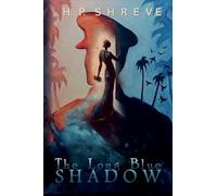 The Long Blue Shadow (The Illumina Trilogy)