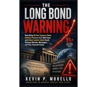 The Long Bond Warning: How Rising 30-Year Treasury Yields, Inflation Pressure, U.S. Debt Fears, and Global Investor Doubt Could Reshape Markets, Mortgages, and Your Financial Future