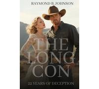 The Long Con: A Novel on Diabolical Narcissism in an Intimate Relationship