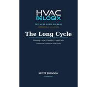 The Long Cycle: Winning Large, Complex, Long-Cycle Commercial & Industrial HVAC Sales (The HVAC Logix Sales & Marketing Library)