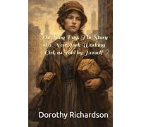 The Long Day: The Story of a New York Working Girl, as Told by Herself