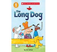 The Long Dog (Scholastic Reader, Level 1)
