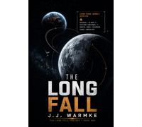 The Long Fall: A Hard Science Thriller of an Impossible Moon: 1 (The Long Fall Trilogy)