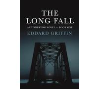 The Long Fall: An Undertow Novel - Book One (The Undertow)