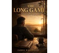 The Long Game: A Guided Journal for Men Navigating Midlife