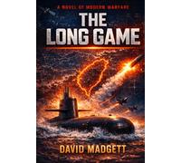 THE LONG GAME: A Novel of Modern Warfare
