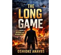 THE LONG GAME: A Novel of Revenge and Redemption