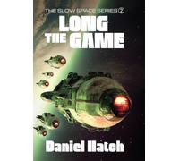 The Long Game: The Slow Space series - Book 2