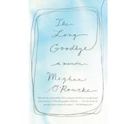 The Long Goodbye: A Memoir