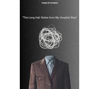 "The Long Hall: Notes from My Hospital Stay": Pages of Patience