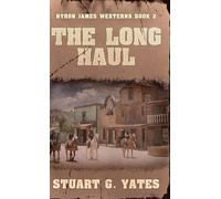 The Long Haul: 2 (Byron James Westerns)