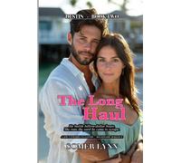 The Long Haul: A Spicy Enemies-to-Lovers Billionaire Beach Romance (Destin Book 2)