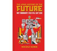The Long History Of The Future