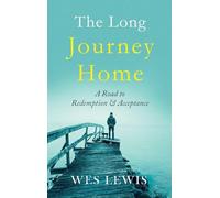 The Long Journey Home: A Road to Redemption and Acceptance