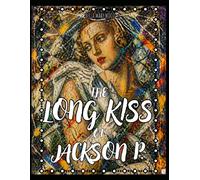 The Long Kiss of Jackson P.: Action painting for everyone, or a year full of energy and expression