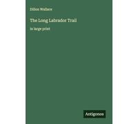 The Long Labrador Trail: in large print