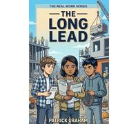 The Long Lead: A Real Work Series Book About Procurement, Long-Lead Items, and Finding the Real Cost