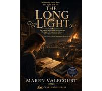 The Long Light: The wonder is long dead, but the light it lit cannot be put out - The Light From Tomorrow, Book Five