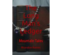 The Long Man's Ledger: Mountain Tales