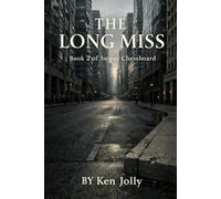 The Long Miss: Book 2 of Sniper Chessboard Series