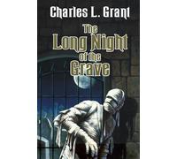 The Long Night of the Grave: 3 (Universe of Horror Trilogy)