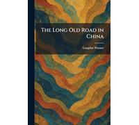 The Long Old Road in China