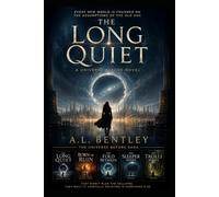 THE LONG QUIET: A Universe Before Novel (The Universe Before Series)