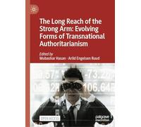 The Long Reach of the Strong Arm: Evolving Forms of Transnational Authoritarianism