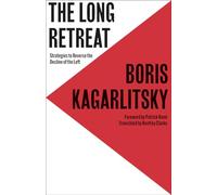 The Long Retreat: Strategies to Reverse the Decline of the Left (Transnational Institute)