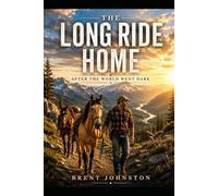 The Long Ride Home: After The World Went Dark
