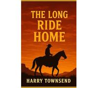 The Long Ride Home (The Jesse Long Western Series)