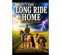 The Long Ride Home: Through The Storm