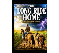 The Long Ride Home: Through The Storm