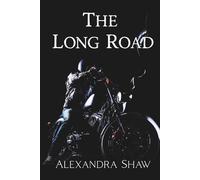 The Long Road: A Motorcycle Romance