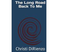 The Long Road Back To Me
