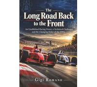 The Long Road Back to the Front: An Established Racing Power, a Technical Challenger and the Changing Order of the 1990s