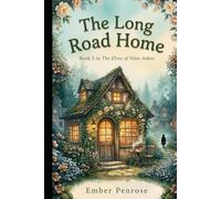 The Long Road Home: A Cozy Fantasy Novel of Nine Ashes (The Elves of Nine Ashes (Cozy Fantasy))
