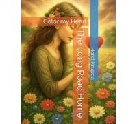 The Long Road Home :: Color my Heart