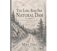 The Long Road Past Natural Dam