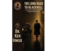 The Long Road To Blackwell: A Nathan Hawthorne - Private Investigator Novel