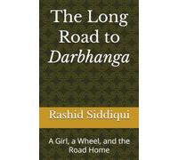 The Long Road to Darbhanga: A Girl, a Wheel, and the Road Home