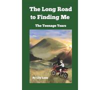 The Long Road to Finding Me: The Teenage Years