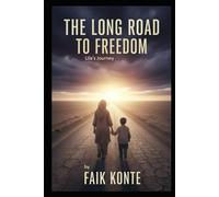 The Long Road to Freedom: Lila's Journey
