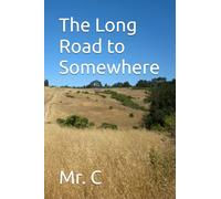 The Long Road to Somewhere